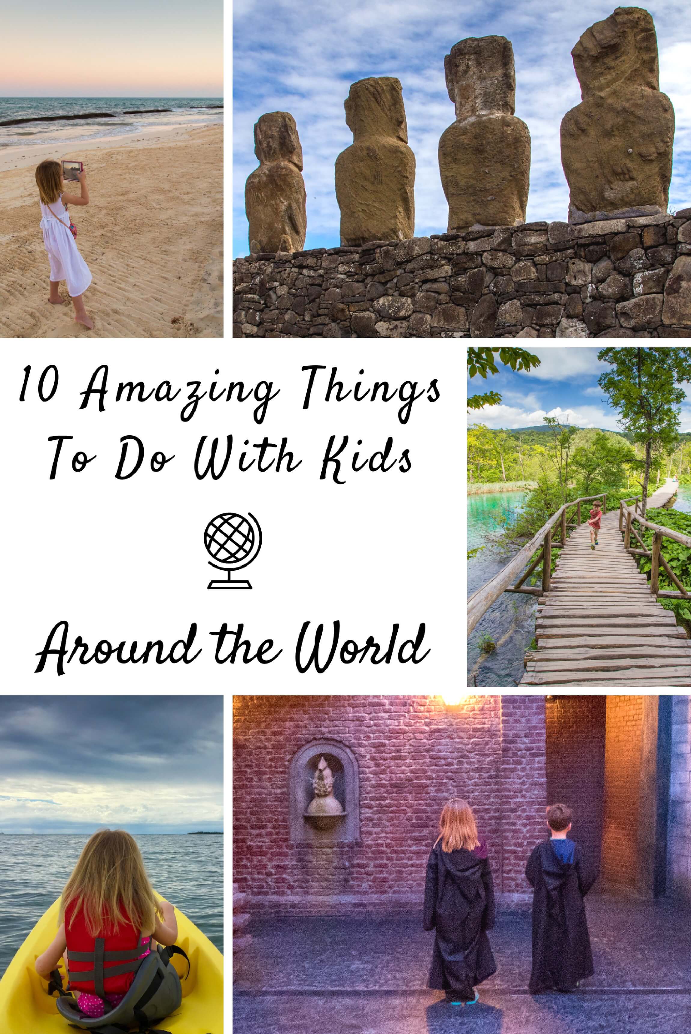 Ten Amazing Things to Do with Kids Around the World: These are my kids' top recommendations and favorite places around the world. Take your kids everywhere!