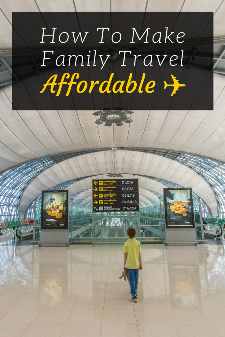 How To Make Family Travel Affordable