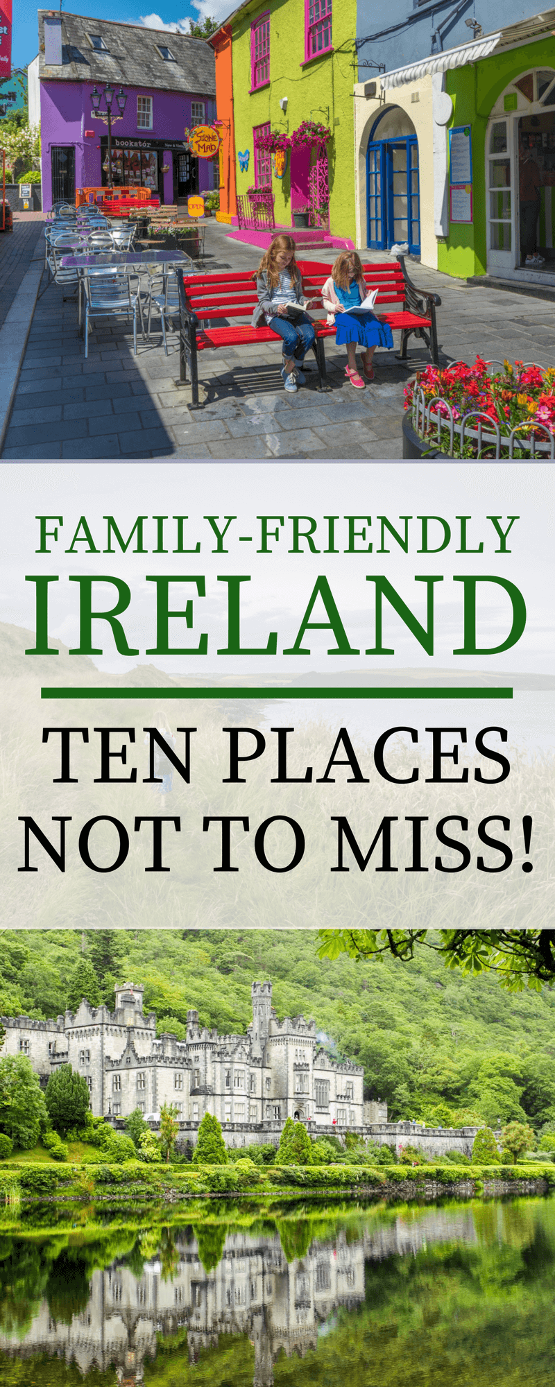 Ireland is extremely kid-friendly! Here are ten sites, from the Giant's Causeway in the north to Kinsale in the south, to add to your next Irish vacation.