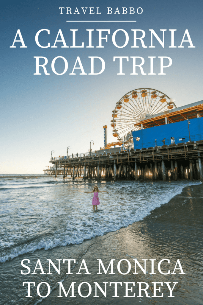 A California Road Trip From Santa Monica To Monterey Travel Babbo