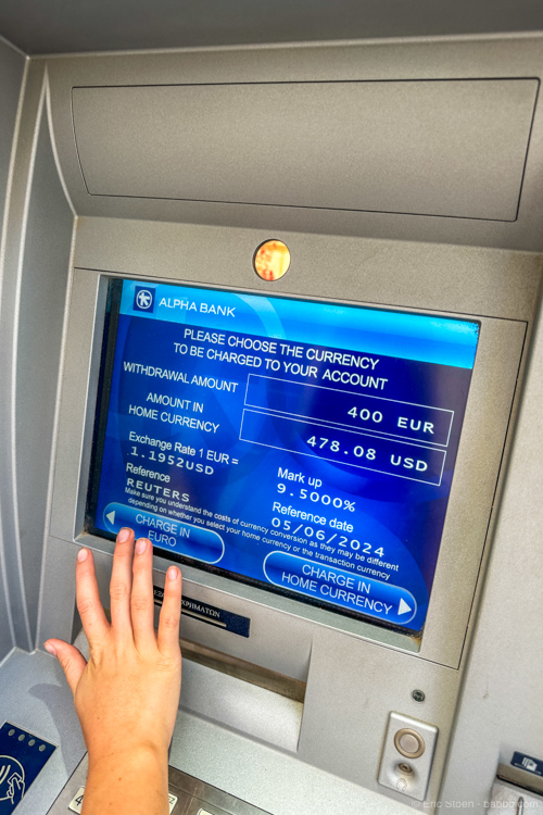 Important: when you get money from a foreign ATM, always have the transaction go through in the local currency! 